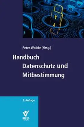 Wedde |  Handbuch Datenschutz und Mitbestimmung | Buch |  Sack Fachmedien