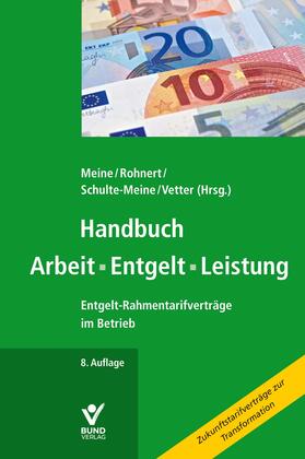 Meine / Rohnert / Schulte-Meine | Handbuch Arbeit - Entgelt -Leistung | Buch | 978-3-7663-7210-9 | sack.de