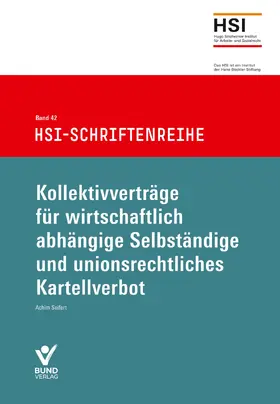Seifert | Kollektivverträge für wirtschaftlich abhängige Selbständige und unionsrechtliches Kartellverbot | Buch | 978-3-7663-7220-8 | sack.de