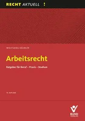 Däubler | Däubler, W: Arbeitsrecht | Buch | 978-3-7663-7271-0 | sack.de