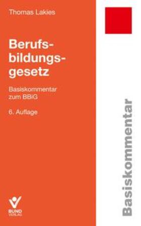 Lakies | Berufsbildungsgesetz | Buch | 978-3-7663-7302-1 | sack.de