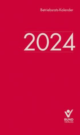 Schoof | Schoof, C: Betriebsrats-Kalender 2024 | Buch | 978-3-7663-7336-6 | sack.de