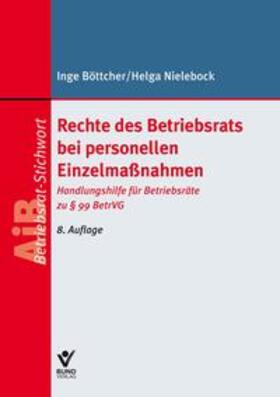 Böttcher / Nielebock | Rechte des Betriebsrats bei personellen Einzelmaßnahmen | Buch | 978-3-7663-7353-3 | sack.de