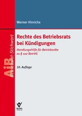 Hinrichs | Rechte des Betriebsrats bei Kündigungen | Buch | 978-3-7663-7365-6 | www.sack.de