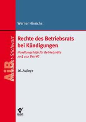 Hinrichs | Rechte des Betriebsrats bei Kündigungen | Buch | 978-3-7663-7365-6 | sack.de