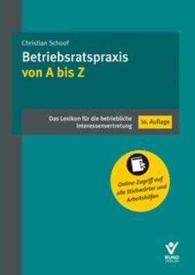 Schoof | Betriebsratspraxis von A bis Z | Buch | 978-3-7663-7378-6 | sack.de