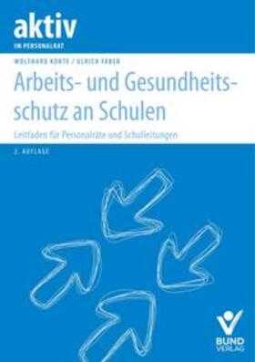 Kohte / Faber  | Arbeits- und Gesundheitsschutz an Schulen | Buch | 978-3-7663-7384-7 | sack.de