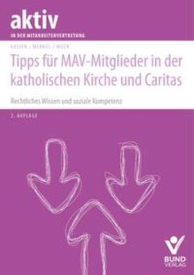 Geisen / Merkel / Mock | Tipps für MAV-Mitglieder in der katholischen Kirche und Caritas | Buch | 978-3-7663-7393-9 | sack.de