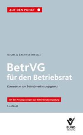 Bachner | BetrVG für den Betriebsrat | Buch | 978-3-7663-7417-2 | sack.de