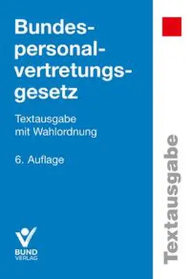 Bundespersonalvertretungsgesetz | Buch | 978-3-7663-7472-1 | sack.de