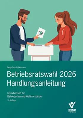Berg / Heilmann / Garloff |  Betriebsratswahl 2026 - Handlungsanleitung | Buch |  Sack Fachmedien