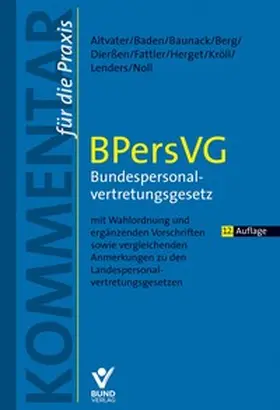 Altvater / Fattler / Baden | BPersVG - Bundespersonalvertretungsgesetz | Buch | 978-3-7663-7508-7 | sack.de