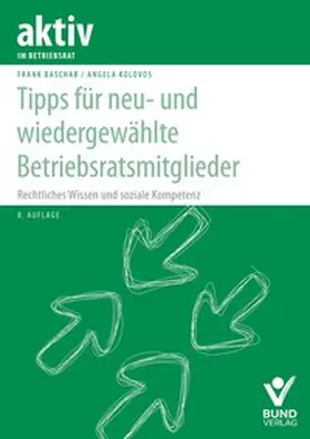 Baschab / Kolovos |  Tipps für neu- und wiedergewählte Betriebsratsmitglieder | Buch |  Sack Fachmedien