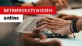 Däubler / Kittner / Klebe |  Betriebsratswissen online | Datenbank |  Sack Fachmedien