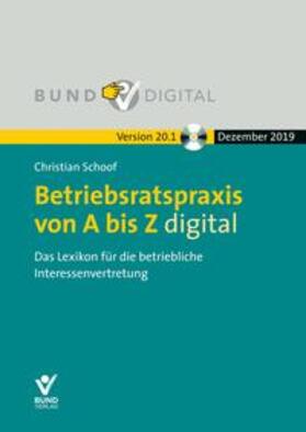Schoof | Betriebsratspraxis von Abis Z digital Vers. 20.1 | Sonstiges | 978-3-7663-8454-6 | sack.de