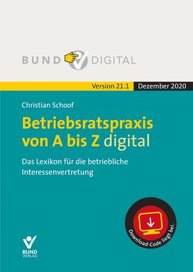 Schoof | Betriebsratspraxis von Abis Z digital Vers. 21.1 | Sonstiges | 978-3-7663-8479-9 | sack.de