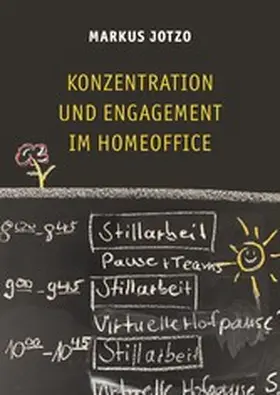 Jotzo |  Konzentration und Engagement im Homeoffice | eBook | Sack Fachmedien