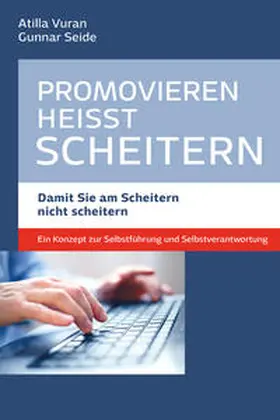 Vuran / Seide |  Promovieren heißt scheitern | Buch |  Sack Fachmedien