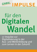 Bett / Braun / Buschbacher |  Impulse für den Digitalen Wandel | Buch |  Sack Fachmedien