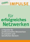 Braun / Weitz / Goffart |  Impulse für erfolgreiches Netzwerken | Buch |  Sack Fachmedien