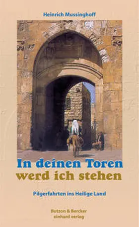 Mussinghoff |  In deinen Toren werd ich stehen | Buch |  Sack Fachmedien