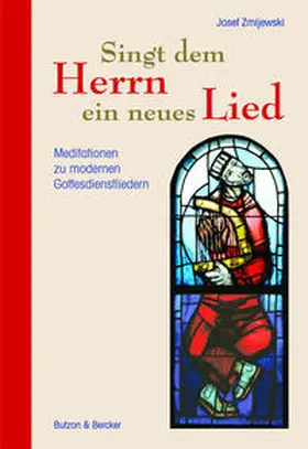 Zmijewski |  Singt dem Herrn ein neues Lied | Buch |  Sack Fachmedien