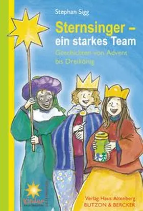 Sigg |  Sternsinger - Ein starkes Team | Buch |  Sack Fachmedien