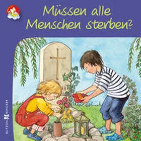  Müssen alle Menschen sterben? | Buch |  Sack Fachmedien