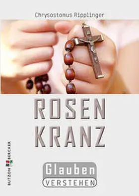 Ripplinger |  Der Rosenkranz | Buch |  Sack Fachmedien