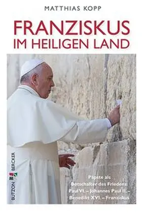 Kopp |  Franziskus im Heiligen Land | Buch |  Sack Fachmedien