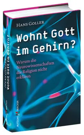 Goller |  Wohnt Gott im Gehirn? | Buch |  Sack Fachmedien