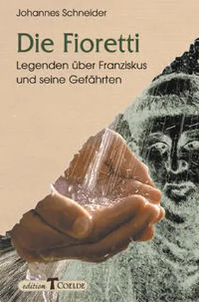 Schneider |  Die Fioretti | Buch |  Sack Fachmedien