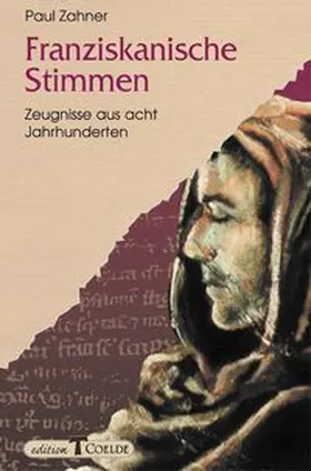 Zahner |  Franziskanische Stimmen | Buch |  Sack Fachmedien