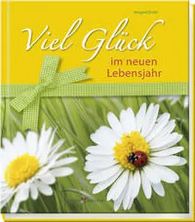 Erath |  Viel Glück im neuen Lebensjahr | Buch |  Sack Fachmedien