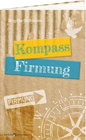Goßmann |  Kompass Firmung | Buch |  Sack Fachmedien