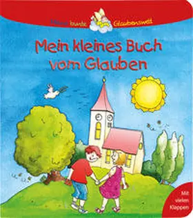 Schwikart |  Mein kleines Buch vom Glauben | Buch |  Sack Fachmedien
