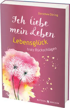 Döring |  Ich liebe mein Leben | Buch |  Sack Fachmedien