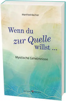 Bacher |  Wenn Du zur Quelle willst | Buch |  Sack Fachmedien