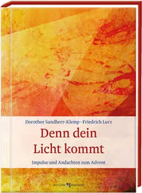 Sandherr-Klemp / Lurz |  Denn dein Licht kommt | Buch |  Sack Fachmedien
