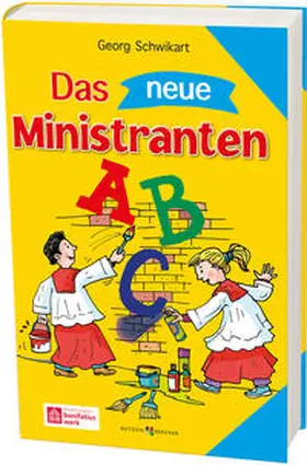 Schwikart |  Das neue Ministranten-ABC | Buch |  Sack Fachmedien