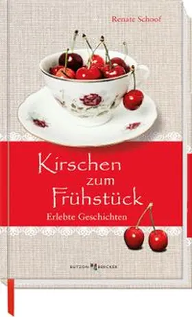 Schoof | Kirschen zum Frühstück | Buch | 978-3-7666-2831-2 | www.sack.de