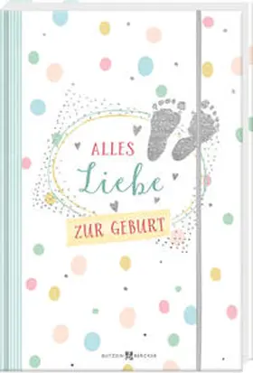  Alles Liebe zur Geburt | Buch |  Sack Fachmedien