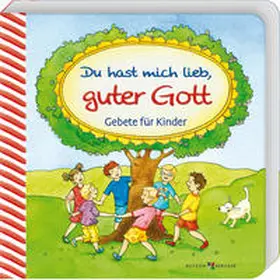  Du hast mich lieb, guter Gott | Buch |  Sack Fachmedien