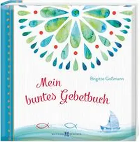 Goßmann |  Mein buntes Gebetbuch | Buch |  Sack Fachmedien