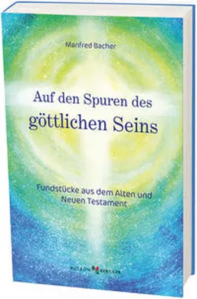 Bacher |  Auf den Spuren des göttlichen Seins | Buch |  Sack Fachmedien