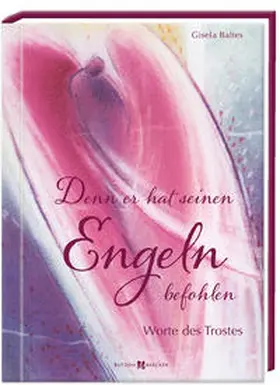 Baltes | Denn er hat seinen Engeln befohlen | Buch | 978-3-7666-2984-5 | www.sack.de