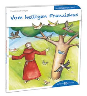 Kröger |  Vom heiligen Franziskus den Kindern erzählt | Buch |  Sack Fachmedien