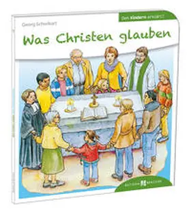 Schwikart |  Was Christen glauben den Kindern erklärt | Buch |  Sack Fachmedien