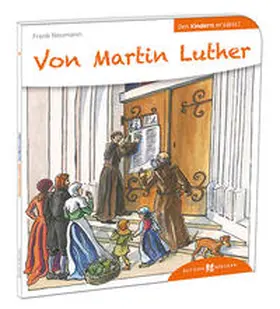 Neumann |  Von Martin Luther den Kindern erzählt | Buch |  Sack Fachmedien