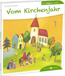 Schwikart |  Vom Kirchenjahr den Kindern erzählt | Buch |  Sack Fachmedien
